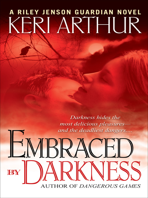 Title details for Embraced By Darkness by Keri Arthur - Available